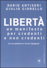 Liberta`_Un_Manifesto_Per_Credenti_E_Non_Cred_-Giorello_Giulio_Antiseri_Dario